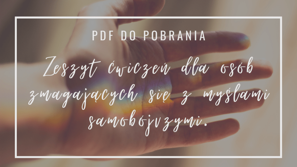 Zeszyt ćwiczeń dla osób doświadczających myśli&nbsp;samobójczych.